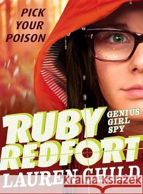 Ruby Redfort Pick Your Poison Lauren Child Lauren Child 9781536200492 Candlewick Press (MA) - książka