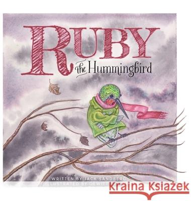 Ruby the Hummingbird Jack Sandberg 9781525550362 FriesenPress - książka