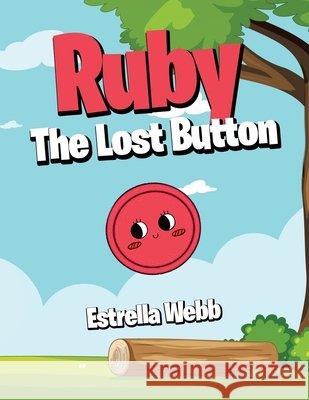 Ruby The Lost Button Estrella Webb 9798385022489 WestBow Press - książka