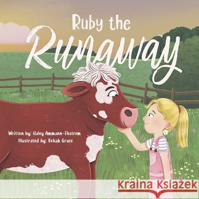 Ruby The Runaway Grace, Bekah, Ammann-Ekstrom, Haley 9798245708843 Independently Published - książka