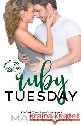 Ruby Tuesday Mari Carr 9781958056639 Mari Carr Books LLC - książka