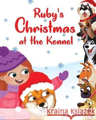 Ruby's Christmas at the Kennel B a Tomka, Natia Gogiashvili 9781778147531 Shiba Books - książka