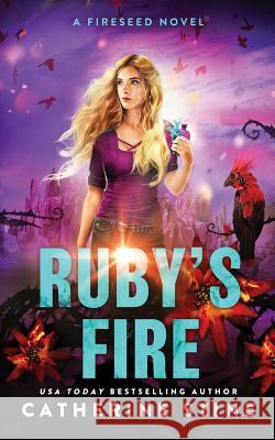 Ruby's Fire Catherine Stine 9780984828258 Konjur Road Press - książka
