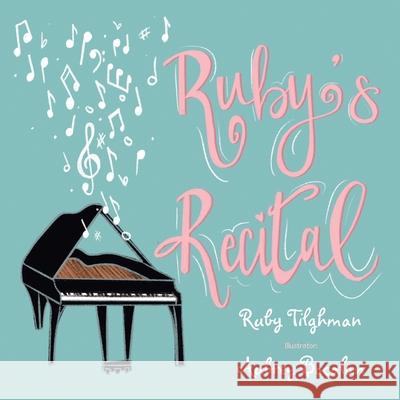 Ruby's Recital Ruby Tilghman 9781728359878 Authorhouse - książka