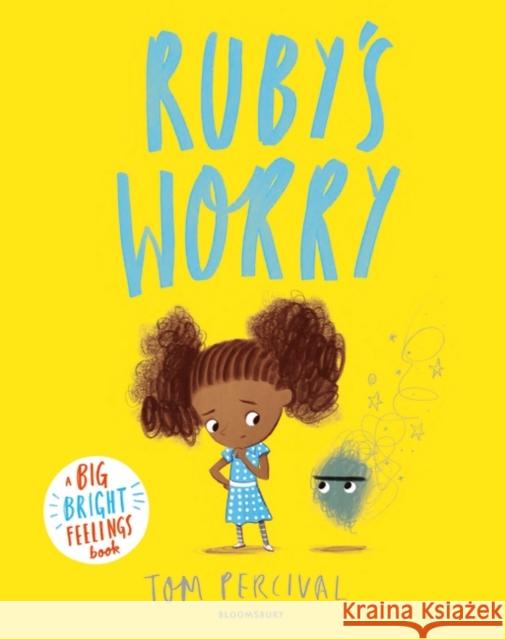 Ruby’s Worry: A Big Bright Feelings Book Tom Percival 9781408892152 Bloomsbury Publishing PLC - książka