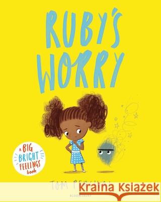 Ruby’s Worry: A Big Bright Feelings Book Tom Percival 9781526626691 Bloomsbury Publishing PLC - książka