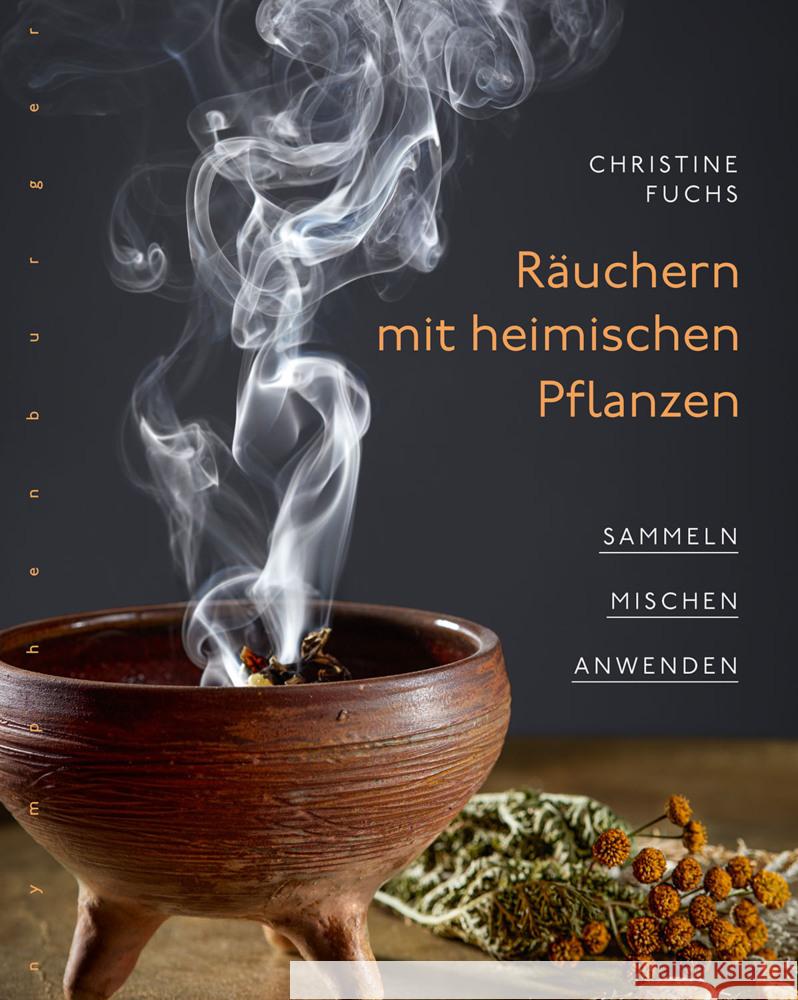 Räuchern mit heimischen Pflanzen Fuchs, Christine 9783968600086 Nymphenburger Franckh-Kosmos - książka