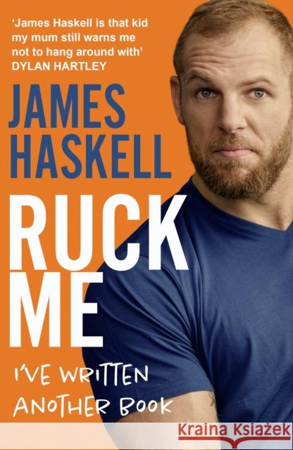 Ruck Me: (I've Written Another Book) James Haskell 9780008472269 HarperCollins - książka