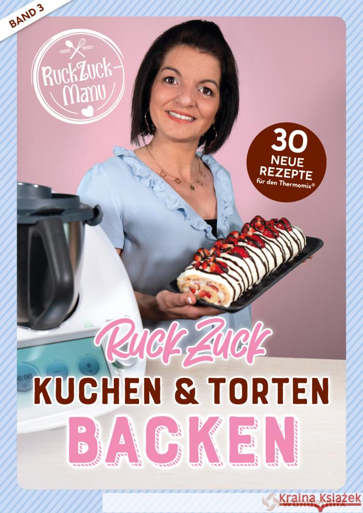 RuckZuck Kuchen & Torten Backen mit Manu Titz, Manuela 9783948607081 Wundermix - książka