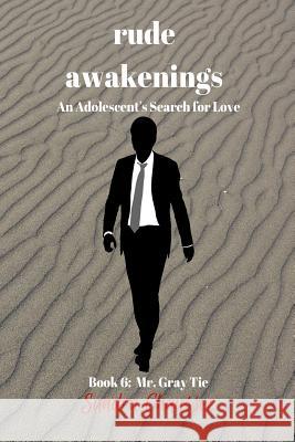 Rude Awakenings: An Adolescent's Search for Love Sandra M. Chaussee 9781723571473 Createspace Independent Publishing Platform - książka