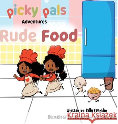 Rude Food Kelly Franklin Nia Gordon Jala McClain 9781737551904 Picky Pals LLC - książka