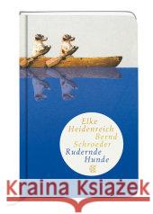 Rudernde Hunde : Geschichten Heidenreich, Elke Schroeder, Bernd  9783596509584 Fischer (TB.), Frankfurt - książka