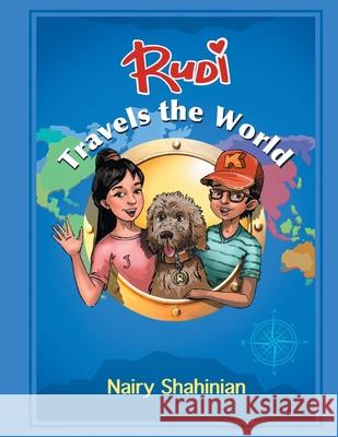 Rudi Travels the World Nairy Shahinian Marcy-Drimer Vidal Timur Deberdeev 9781525599828 FriesenPress - książka