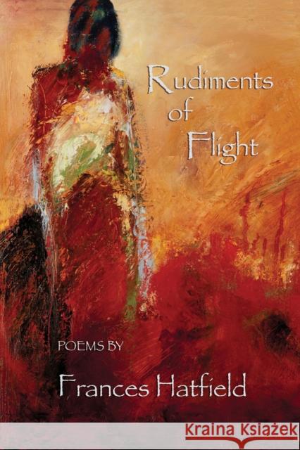 Rudiments of Flight Frances C. Hatfield 9781609402563 Wings Press (TX) - książka