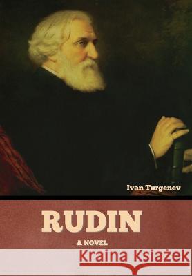 Rudin Ivan Sergeevich Turgenev   9781636378633 Bibliotech Press - książka