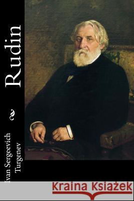 Rudin Ivan Sergeevich Turgenev Constance Garnett 9781981796618 Createspace Independent Publishing Platform - książka