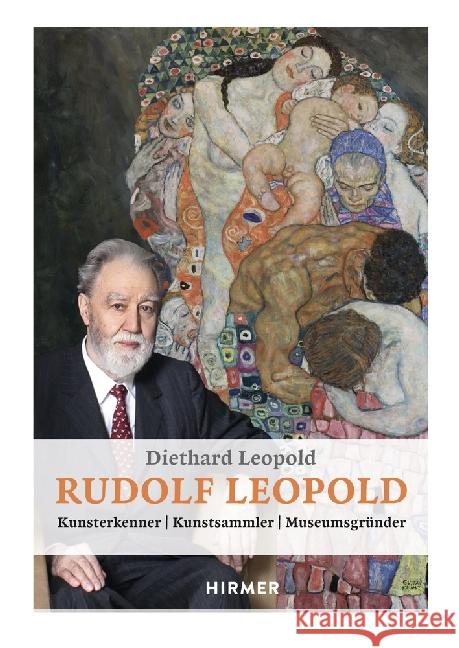 Rudolf Leopold : Kunsterkenner, Kunstsammler, Museumsgründer Leopold, Diethard 9783777428680 Hirmer - książka