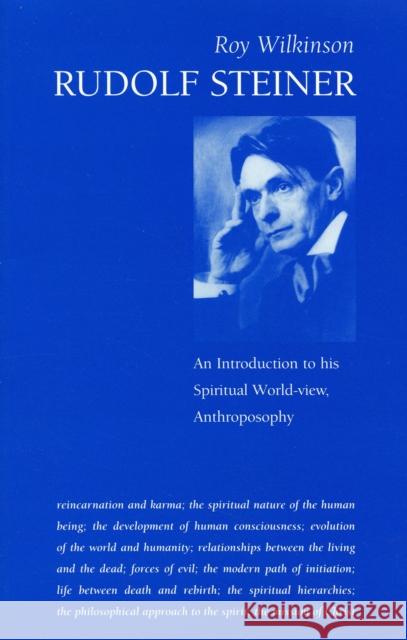 Rudolf Steiner: An Introduction to His Spiritual World-View, Anthroposophy Roy Wilkinson 9781902636283 Temple Lodge Publishing - książka