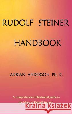 Rudolf Steiner Handbook Adrian Anderson   9780958134156 Port Campbell Press - książka