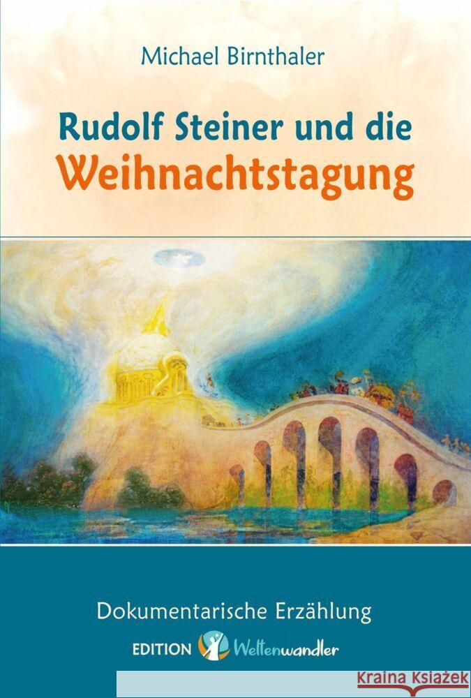 Rudolf Steiner und die Weihnachtstagung. Birnthaler, Michael 9783945132111 Edition EOS - książka