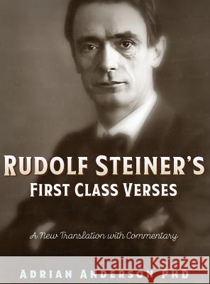 Rudolf Steiner's First Class Verses: A New Translation with a Commentary Adrian Anderson 9780648135852 Threshold Publishing - książka