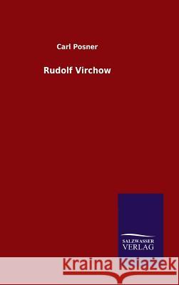 Rudolf Virchow Carl Posner 9783846081181 Salzwasser-Verlag Gmbh - książka