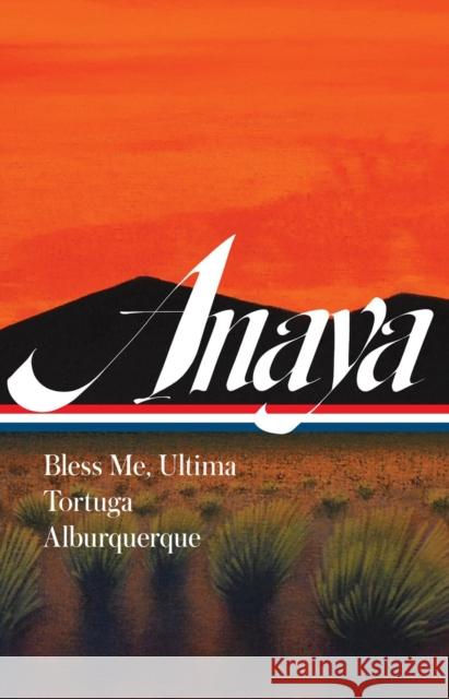 Rudolfo Anaya: Bless Me, Ultima, Tortuga, Alburquerque Luis Alberto Urrea 9781598537291 The Library of America - książka