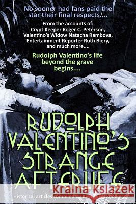 Rudolph Valentino's Strange Afterlife Kevin Scott Collier 9781979991865 Createspace Independent Publishing Platform - książka