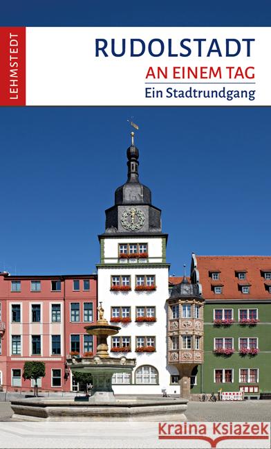 Rudolstadt an einem Tag Böttger, Steffi 9783957971227 Lehmstedt - książka