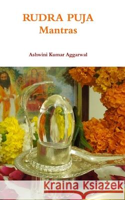 Rudra Puja Mantras Ashwini Kumar Aggarwal 9781387110544 Lulu.com - książka