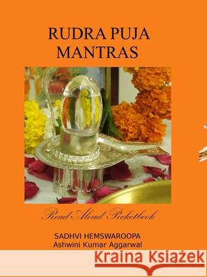 Rudra Puja Mantras Ashwini Kumar Aggarwal Sadhvi Hemswaroopa 9789348012920 Devotees of Sri Sri Ravi Shankar Ashram - książka