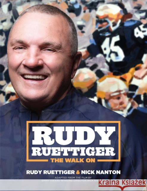 Rudy Ruettiger: The Walk on Rudy Ruettiger Nick Nanton 9781642790931 Morgan James Publishing - książka