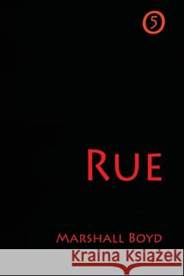 Rue Marshall Boyd 9781535474900 Createspace Independent Publishing Platform - książka