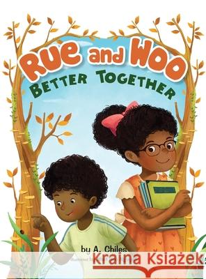 Rue and Woo Better Together A. Chiles Nhat Hao Nguyen 9781737929222 One Twenty Eight Media - książka