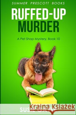 Ruffed Up Murder Susie Gayle 9781547113156 Createspace Independent Publishing Platform - książka