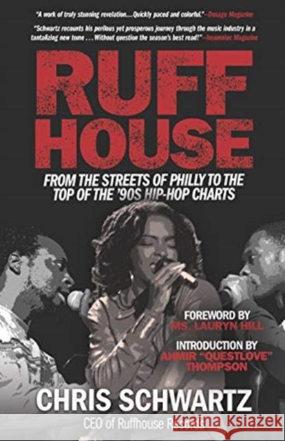 Ruffhouse: From the Streets of Philly to the Top of the '90s Hip-Hop Charts Schwartz, Chris 9781635767308 Diversion Books - książka