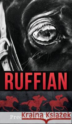 Ruffian: The Greatest Thoroughbred Filly Precious McKenzie Tara Raymo Luana K. Mitten 9781735364100 Bealu Books - książka