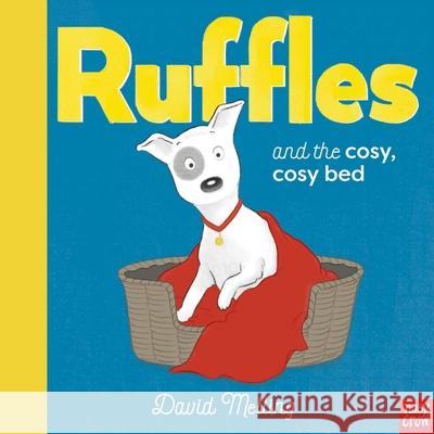 Ruffles and the Cosy, Cosy Bed David Melling 9781839944963 Nosy Crow Ltd - książka