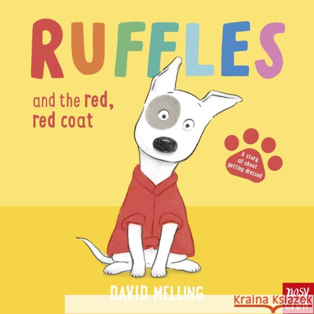 Ruffles and the Red, Red Coat David Melling 9781805137337 Nosy Crow Ltd - książka