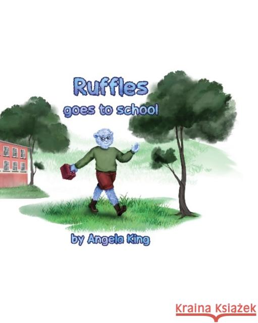 Ruffles goes to school Angela King 9781838317430 Moat House Publishing - książka