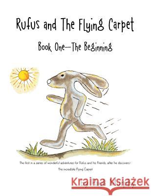 Rufus and the Flying Carpet: Book One - the Beginning Murphy, Pauli 9781982280413 Balboa Press UK - książka