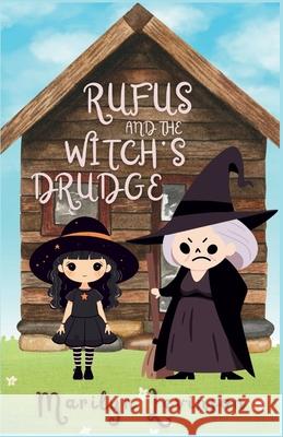 Rufus and the Witch's Drudge: Rufus and Magic Marilyn Levinson 9781685126230 Level Elevate - książka