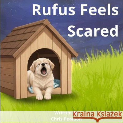 Rufus Gets Scared Pearson, Chris 9798199353809 Independently Published - książka