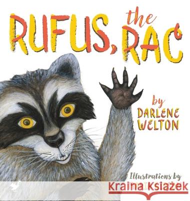 Rufus, the Rac Darlene Welton, Maria Gibson 9780994942586 Credit River Critters - książka