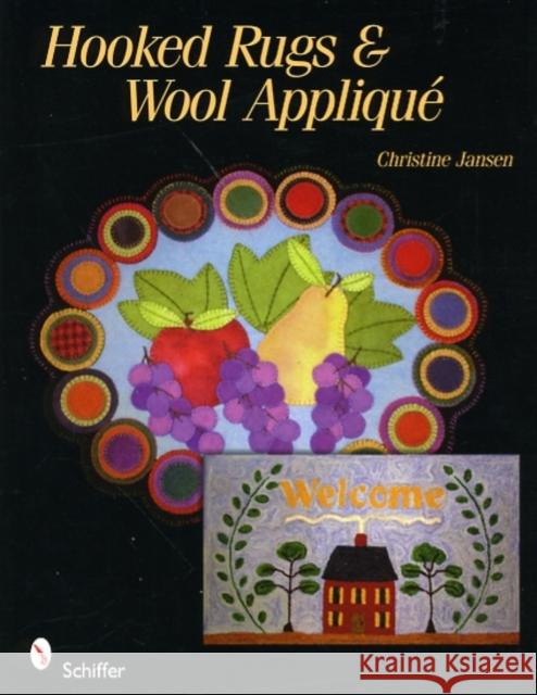 Rug Hooking and Wool Applique Jansen, Christine 9780764334733 Schiffer Publishing - książka