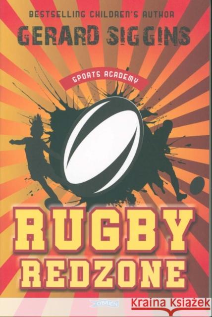 Rugby Redzone: Sports Academy Book 2 Gerard Siggins 9781788491419 O'Brien Press Ltd - książka