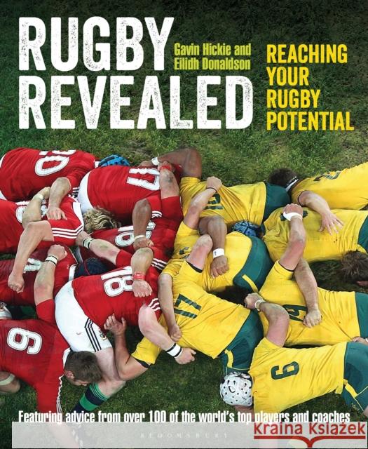 Rugby Revealed: Reaching Your Rugby Potential Gavin Hickie, Eilidh Donaldson 9781472916181 Bloomsbury Publishing PLC - książka