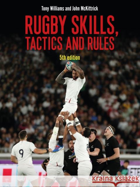 Rugby Skills, Tactics and Rules 5th edition John McKittrick 9781472973870 Bloomsbury Publishing PLC - książka