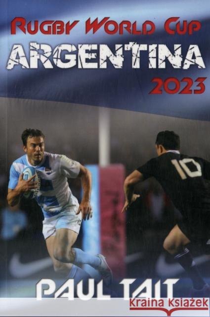 Rugby World Cup Argentina 2023 Paul Tait 9781780923123 MX Publishing - książka