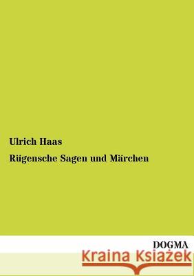 Rugensche Sagen Und Marchen Ulrich Haas 9783955802448 Dogma - książka